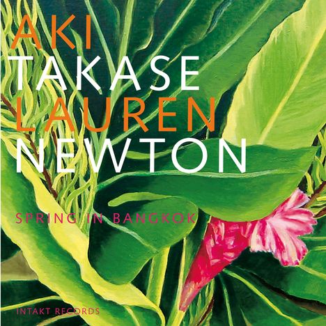 Aki Takase &amp; Lauren Newton: Spring In Bangkok, CD