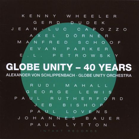 Alexander Von Schlippenbach (geb. 1938): Globe Unity Orchestra - 40 Years, CD