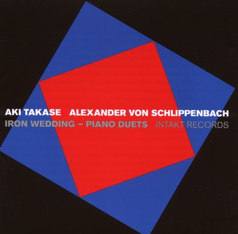 Aki Takase &amp; Alexander Von Schlippenbach: Iron Wedding, CD