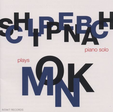 Alexander Von Schlippenbach (geb. 1938): Schlippenbach Plays Monk (Piano Solo), CD