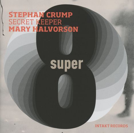Stephan Crump &amp; Mary Halvorson: Super Eight, CD