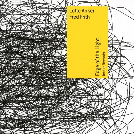 Lotte Anker &amp; Fred Frith: Edge Of The Light, CD