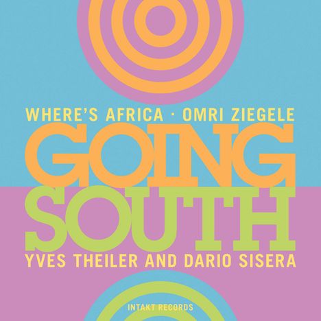 Omri Ziegele: Wheres Africa-Going South, CD