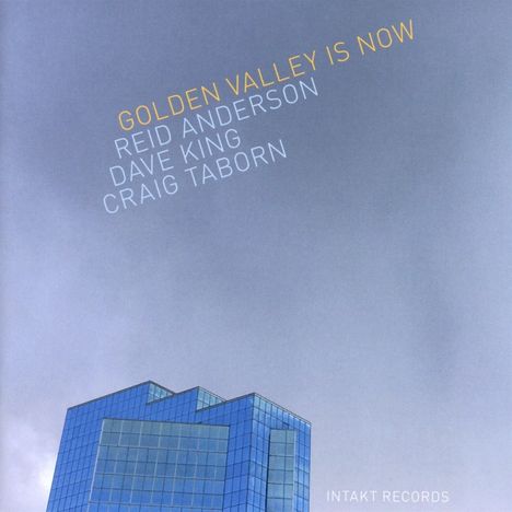 Reid Anderson, Dave King &amp; Craig Taborn: Golden Valley Is Now, CD