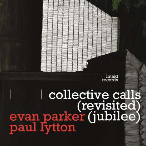 Evan Parker &amp; Paul Lytton: Collective Calls (Revisited Jubilee), CD