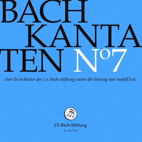 Johann Sebastian Bach (1685-1750): Bach-Kantaten-Edition der Bach-Stiftung St.Gallen - CD 7, CD