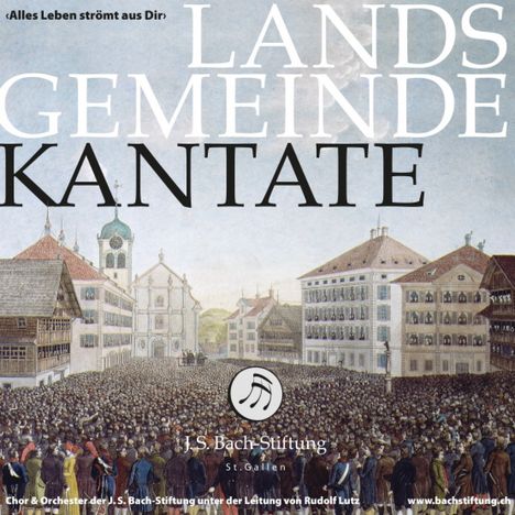 Rudolf Lutz (geb. 1951): Landsgemeindekantate "Alles Leben strömt aus dir", CD