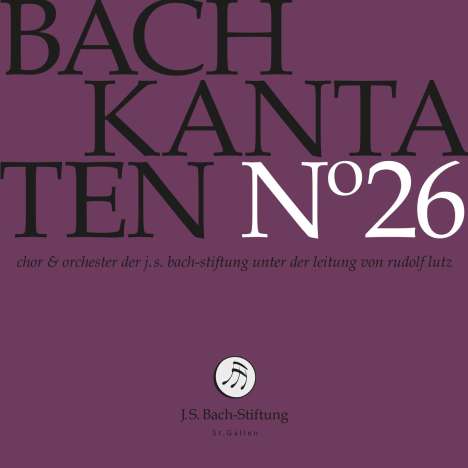 Johann Sebastian Bach (1685-1750): Bach-Kantaten-Edition der Bach-Stiftung St.Gallen - CD 26, CD
