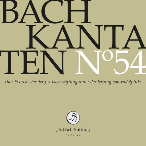"J.S. Bach-Stiftung St. Gallen. BACH KANTATEN Nr. 54. Chor & Orchester unter Rudolf Lutz. Unten ein Logo mit Noten."