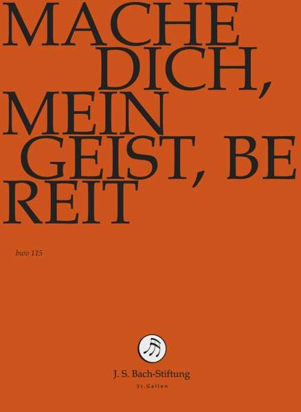 Johann Sebastian Bach (1685-1750): Bach-Kantaten-Edition der Bach-Stiftung St.Gallen - Kantate BWV 115, DVD