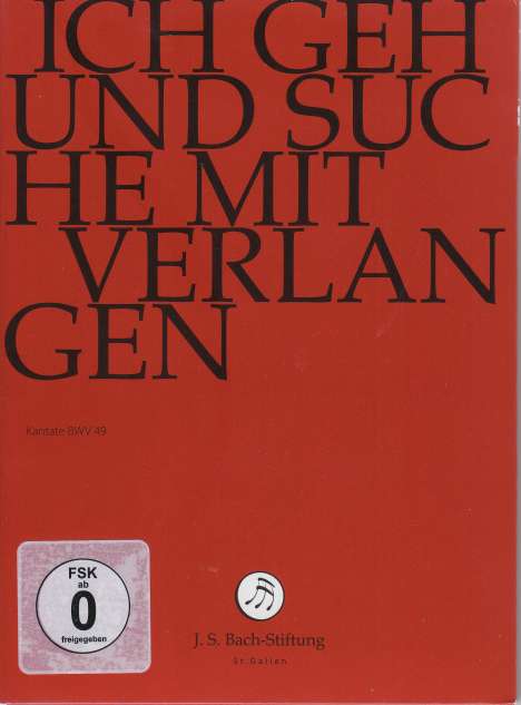 Johann Sebastian Bach (1685-1750): Bach-Kantaten-Edition der Bach-Stiftung St.Gallen - Kantate BWV 49, DVD