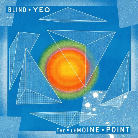 Text: "BLIND YEO" und "THE LEMOINE POINT". Geometrische Formen und ein leuchtender, bunter Kreis auf blauem Hintergrund.