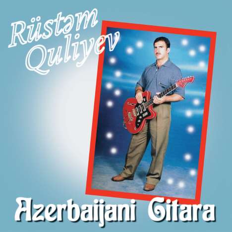 Rustem Quliyev: Azerbaijani Gitara, CD