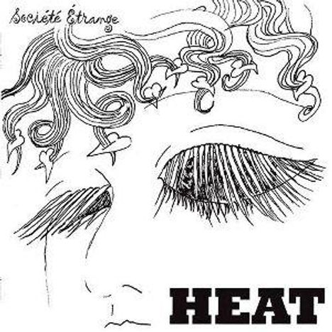 Oben steht "Société Étrange", unten "HEAT". Linienzeichnung von geschlossenen Augen und lockigem Haar.