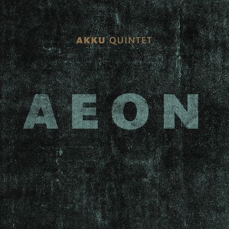 Akku Quintet: Aeon, CD