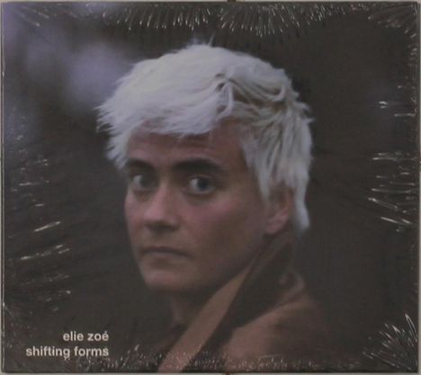 Elie Zoé: Shifting Forms, CD