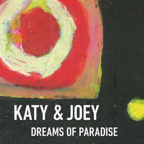Katy &amp; Joey: Dreams Of Paradise, CD
