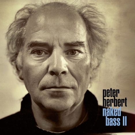 Peter Herbert (geb. 1960): Naked Bass II, CD
