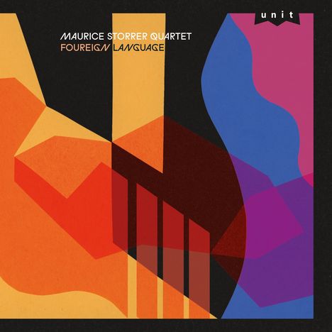 „MAURICE STORRER QUARTET, FOREIGN LANGUAGE“, abstrakte Formen in Orange, Blau und Rot, Logo „unit“ oben rechts.