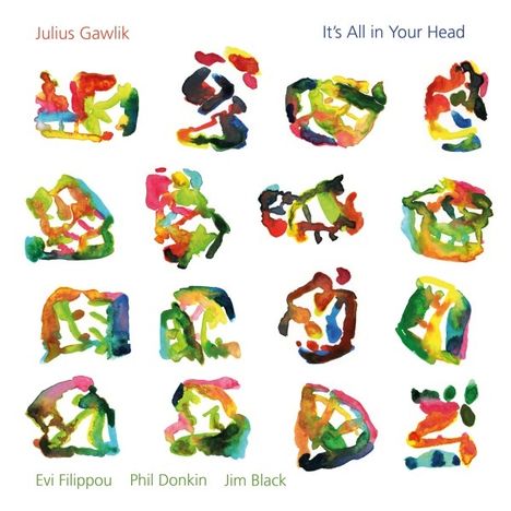 Text: „Julius Gawlik, It's All in Your Head, Evi Filippou, Phil Donkin, Jim Black“. 
Abstrakte, bunte Aquarell-Illustration.