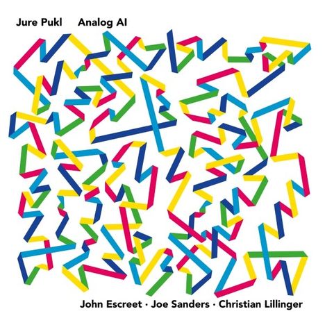 "Jure Pukl Analog AI" steht oben. "John Escreet, Joe Sanders, Christian Lillinger" unten. Bunte, verworrene Linien überall.