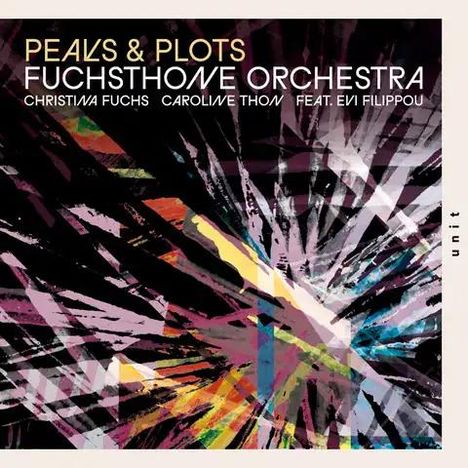 Text: "PEALS & PLOTS FUCHSTHONE ORCHESTRA CHRISTINA FUCHS CAROLINE THOM FEAT. EVI FILIPPOU". Abstrakte, bunte, geometrische Formen.