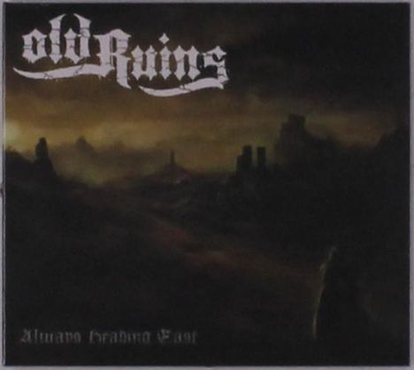 Old Ruins: Always Heading East, CD