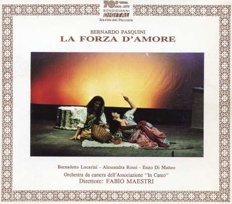 Bernardo Pasquini (1637-1710): La Forza d'Amore, CD