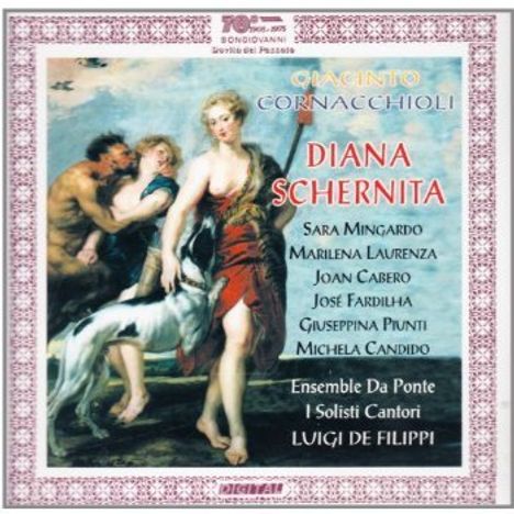 Giacinto Cornacchioli (1599-1673): Diana Schernita, CD