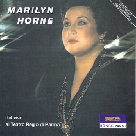 Marilyn Horne live aus dem Teatro Regio di Parma, CD