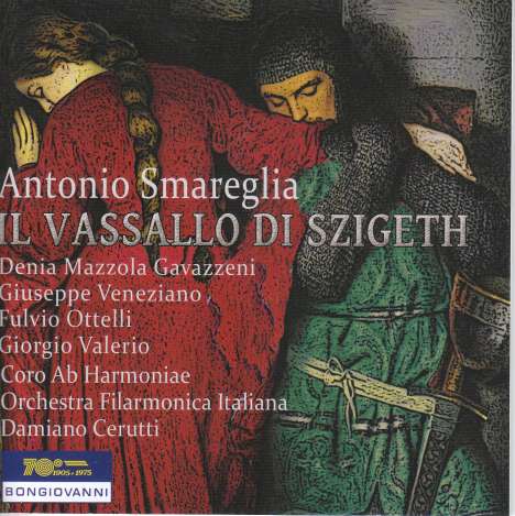 Antonio Smareglia (1854-1929): Il Vassallo di Szigeth, 2 CDs