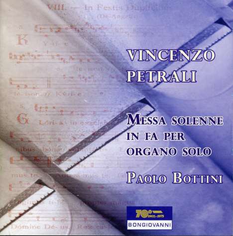 Vincenzo Antonio Petrali (1830-1889): Messa Solenne F-Dur für Orgel solo, CD