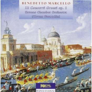 Benedetto Marcello (1686-1739): Concerti grossi op.1 Nr.1-12, 2 CDs