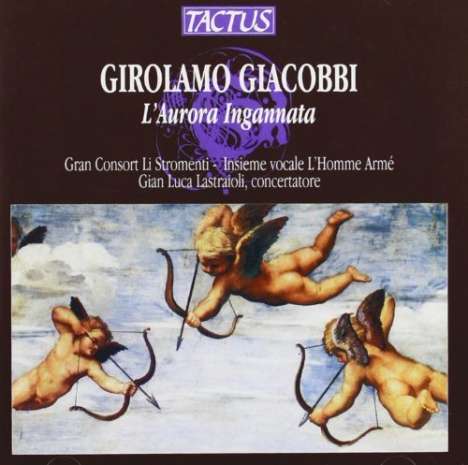 Girolamo Giacobbi (1567-1628): L'Aurora Ingannata, CD