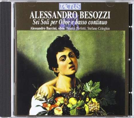 Alessandro Besozzi (1702-1793): 6 Sonaten für Oboe &amp; Bc, CD