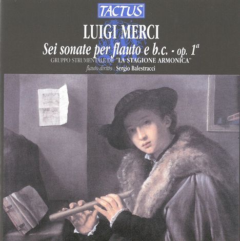 Luigi Merci (1695-1750): Sonaten für Flöte &amp; Bc op.1 Nr.1-6, CD