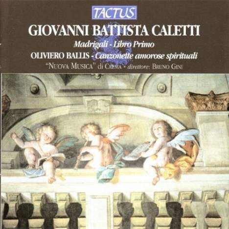 Giovanni Battista Caletti (1577-1642): Madrigali (Libro 1), CD