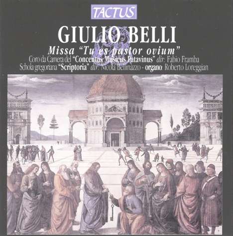 Giulio Belli (1560-1621): Missa "Tu es pastor ovium", CD