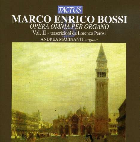Marco Enrico Bossi (1861-1925): Orgelwerke Vol.2, CD