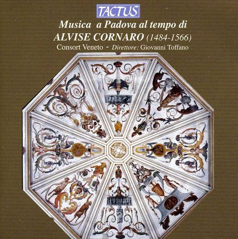 Musica a Padova al tempo di Alvise Cornaro (1484-1566), CD