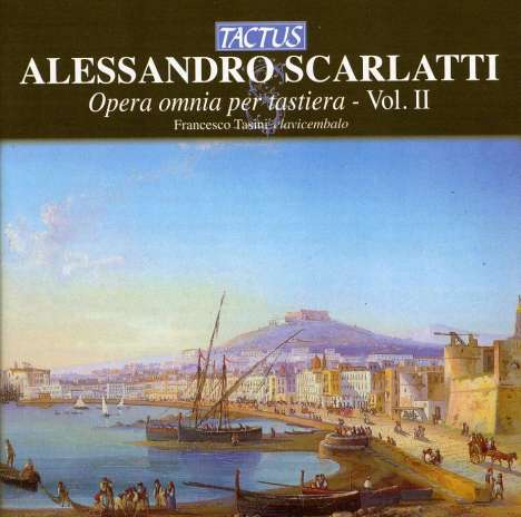 Alessandro Scarlatti (1660-1725): Sämtliche Werke für Tasteninstrumente Vol.2, CD