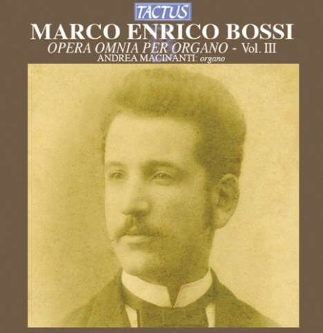 Marco Enrico Bossi (1861-1925): Orgelwerke Vol.3, CD
