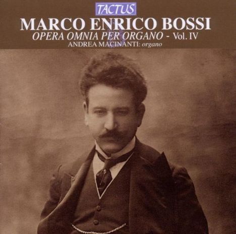 Marco Enrico Bossi (1861-1925): Orgelwerke Vol.4, CD