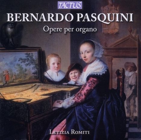 Bernardo Pasquini (1637-1710): Orgelwerke, CD