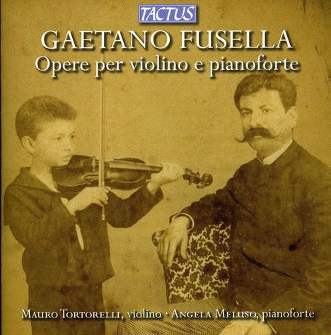 Gaetano Fusella (1876-1972): Musik für Violine &amp; Klavier, CD