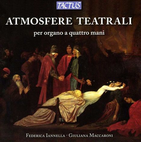 Federica Iannella &amp; Giuliana Maccaroni - Atmosfere Teatrali (Werke für Orgel 4-händig), CD