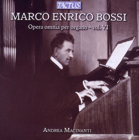 Marco Enrico Bossi (1861-1925): Orgelwerke Vol.6, CD