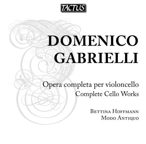 Domenico Gabrielli (1659-1690): Sonaten für Cello &amp; Bc in G,G,A, CD