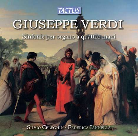 Giuseppe Verdi (1813-1901): Ouvertüren &amp; Vorspiele für Orgel 4-händig, CD