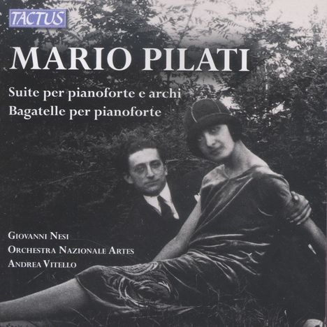 Mario Pilati (1903-1938): Suite für Klavier &amp; Streicher, CD